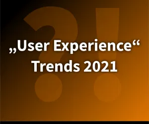 Grafik zum Thema UX-Trends 2021